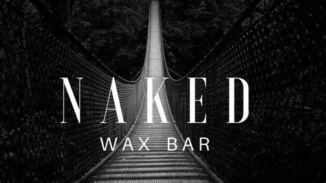 naked wax bar|NAKED Wax Bar 